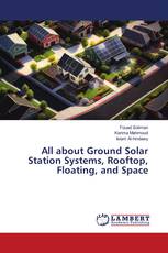 All about Ground Solar Station Systems, Rooftop, Floating, and Space
