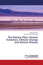 The Dietary Fibre, Human Evolution, Climate Change and Human Disease