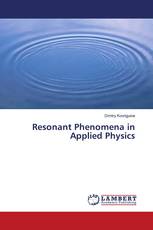 Resonant Phenomena in Applied Physics