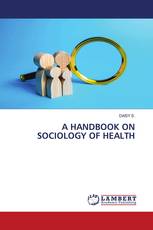 A HANDBOOK ON SOCIOLOGY OF HEALTH