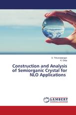 Construction and Analysis of Semiorganic Crystal for NLO Applications