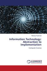 Information Technology: Abstraction to Implementation