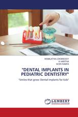 "DENTAL IMPLANTS IN PEDIATRIC DENTISTRY"