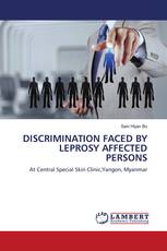DISCRIMINATION FACED BY LEPROSY AFFECTED PERSONS