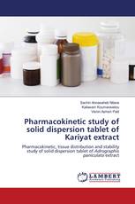 Pharmacokinetic study of solid dispersion tablet of Kariyat extract