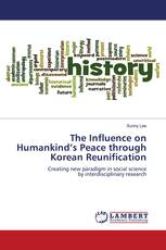 The Influence on Humankind’s Peace through Korean Reunification
