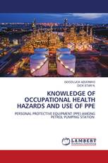 KNOWLEDGE OF OCCUPATIONAL HEALTH HAZARDS AND USE OF PPE