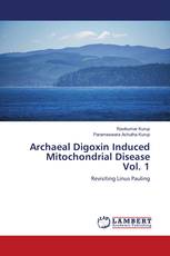 Archaeal Digoxin Induced Mitochondrial Disease Vol. 1