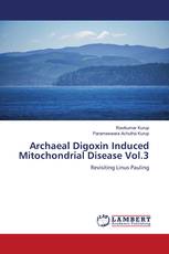 Archaeal Digoxin Induced Mitochondrial Disease Vol.3