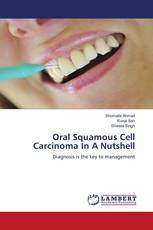 Oral Squamous Cell Carcinoma In A Nutshell