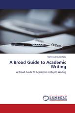 A Broad Guide to Academic Writing
