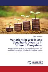 Variations in Weeds and Seed bank Diversity in Different Ecosystems