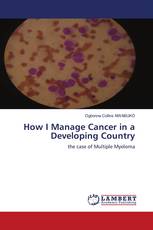 How I Manage Cancer in a Developing Country