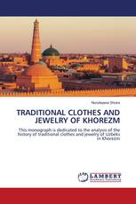 TRADITIONAL CLOTHES AND JEWELRY OF KHOREZM