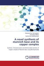 A novel synthesis of mannich base and its copper complex