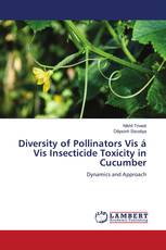 Diversity of Pollinators Vis á Vis Insecticide Toxicity in Cucumber