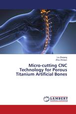 Micro-cutting CNC Technology for Porous Titanium Artificial Bones
