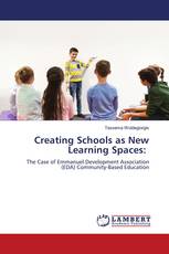 Creating Schools as New Learning Spaces: