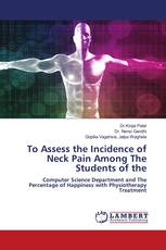 To Assess the Incidence of Neck Pain Among The Students of the