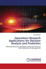 Operations Research Applications for Decision Analysis and Prediction