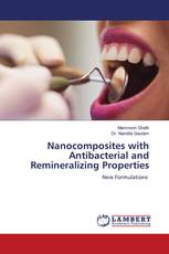 Nanocomposites with Antibacterial and Remineralizing Properties
