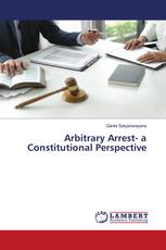 Arbitrary Arrest- a Constitutional Perspective