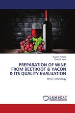PREPARATION OF WINE FROM BEETROOT & YACON & ITS QUALITY EVALUATION