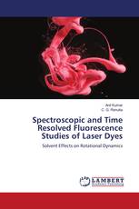 Spectroscopic and Time Resolved Fluorescence Studies of Laser Dyes