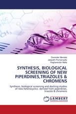SYNTHESIS, BIOLOGICAL SCREENING OF NEW PIPERDINES,TRIAZOLES & CHROMENS