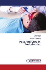 Post And Core In Endodontics