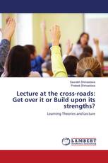 Lecture at the cross-roads: Get over it or Build upon its strengths?