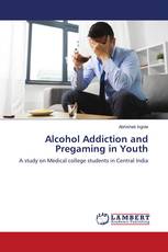 Alcohol Addiction and Pregaming in Youth