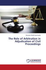 The Role of Arbitration in Adjudication of Civil Proceedings