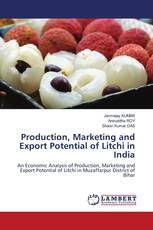 Production, Marketing and Export Potential of Litchi in India