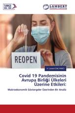 Covid 19 Pandemisinin Avrupa Birliği Ülkeleri Üzerine Etkileri: