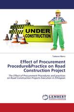 Effect of Procurement Procedure&Practice on Road Construction Project