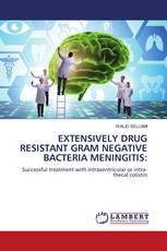 EXTENSIVELY DRUG RESISTANT GRAM NEGATIVE BACTERIA MENINGITIS:
