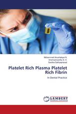 Platelet Rich Plasma Platelet Rich Fibrin