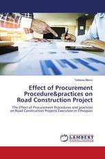 Effect of Procurement Procedure&practices on Road Construction Project