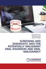 SCREENING AND DIAGNOSTIC AIDS FOR POTENTIALLY MALIGNANT ORAL DISORDERS AND ORAL MALIGNANCY