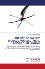 THE USE OF ENERGY STORAGE FOR ELECTRICAL POWER DISTRIBUTION