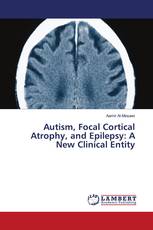 Autism, Focal Cortical Atrophy, and Epilepsy: A New Clinical Entity
