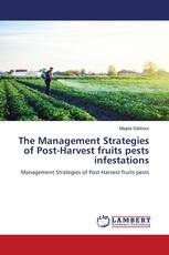 The Management Strategies of Post-Harvest fruits pests infestations
