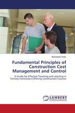 Fundamental Principles of Construction Cost Management and Control