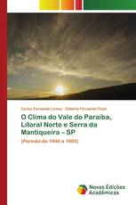 O Clima do Vale do Paraíba, Litoral Norte e Serra da Mantiqueira – SP