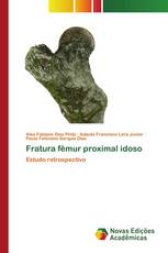 Fratura fêmur proximal idoso