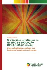 Explicações teleológicas no ENSINO DE EVOLUÇÃO BIOLÓGICA (2ª edição)
