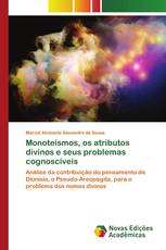 Monoteísmos, os atributos divinos e seus problemas cognoscíveis