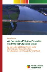 As Parcerias Público-Privadas e a Infraestrutura no Brasil