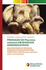 PRODUÇÃO DE Pleurotus ostreatus EM RESÍDUOS AGROINDUSTRIAIS